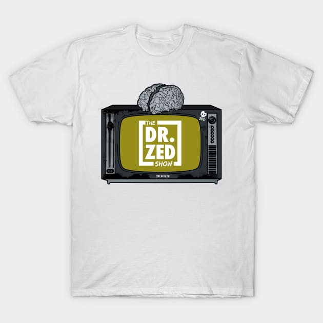 The Dr. Zed Show T-Shirt by Zombified Media